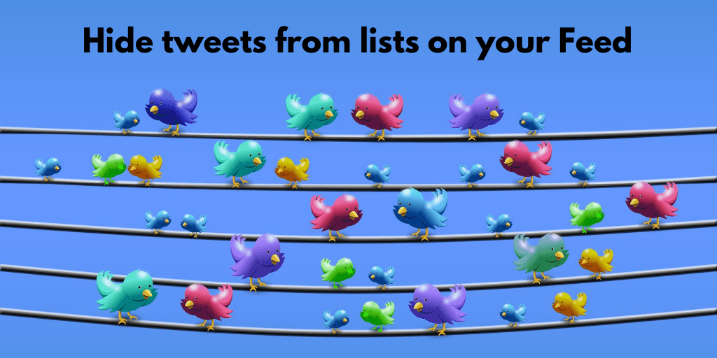 How to Hide Tweets from Lists on Your Twitter Feed